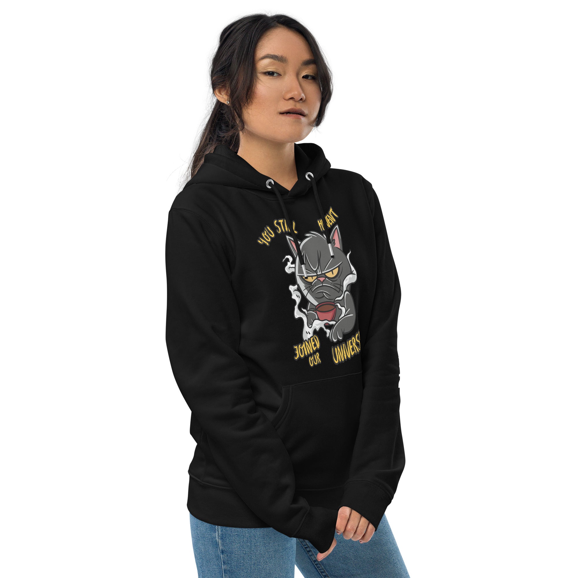 "HAVEN'T JOINED OUR UNIVERSE?" PU UNISEX ECO HOODIE