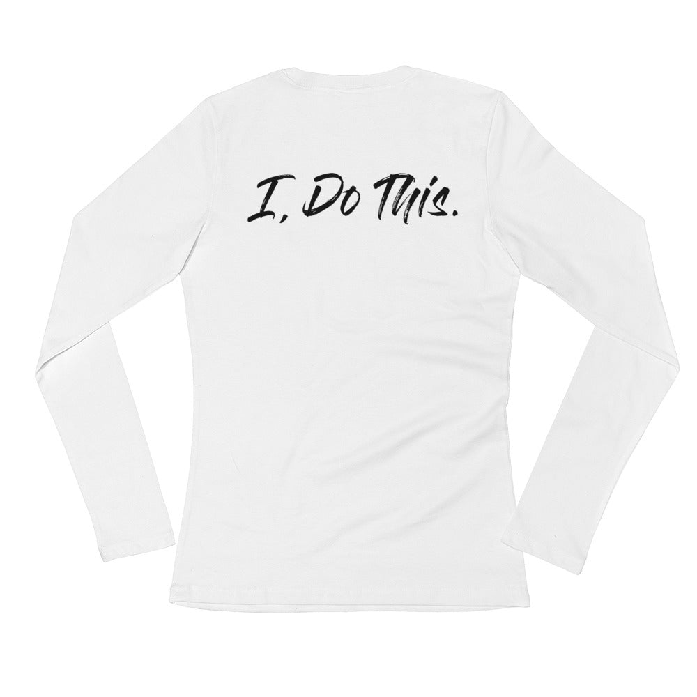 "I, DO THIS." LADY LS WHITE TEE